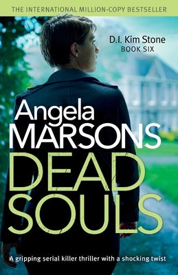 Dead Souls: A gripping serial killer thriller with a shocking twist by Marsons, Angela