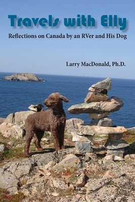 Travels with Elly: Reflections on Canada by an RVer and His Dog Paperback Msi Press