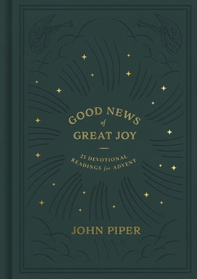 Good News of Great Joy: 25 Devotional Readings for Advent by Piper, John