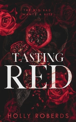 Tasting Red: A Spicy Red Riding Hood Retelling Paperback Holly Roberds