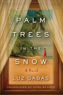 Palm Trees in the Snow Paperback Amazon Crossing