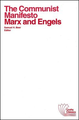 The Communist Manifesto: With Selections from the Eighteenth Brumaire of Louis Bonaparte and Capital by Karl Marx by Marx, Karl