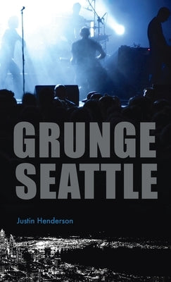 Grunge Seattle by Henderson, Justin