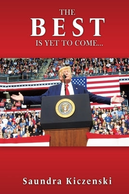 The Best Is Yet to Come... Paperback Liberty Hill Publishing