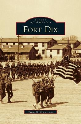 Fort Dix by Zimmerman, Daniel W.