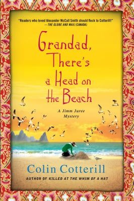 Grandad, There's a Head on the Beach: A Jimm Juree Mystery Paperback St. Martins Press-3PL