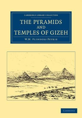 The Pyramids and Temples of Gizeh Paperback Cambridge University Press