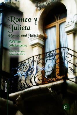 Romeo y Julieta: Edición bilingüe/Bilingual edition by Fresneda, R.