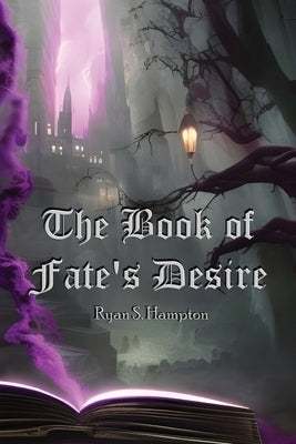 The Book of Fate's Desire Paperback Milham Books