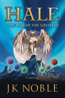 Hale: The Rise of the Griffins Paperback Morgan James Fiction