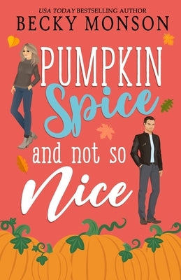 Pumpkin Spice and Not So Nice Paperback Independently Published