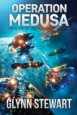 Operation Medusa: Castle Federation Book 6 Paperback Faolan's Pen Publishing Inc.
