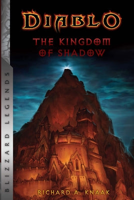 Diablo: The Kingdom of Shadow by Knaak, Richard A.