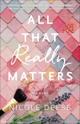 All That Really Matters Paperback Bethany House Publishers