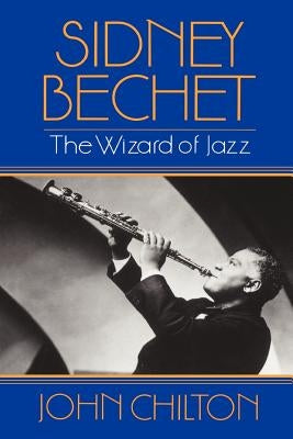 Sidney Bechet by Chilton, John