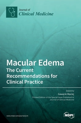 Macular Edema: The Current Recommendations for Clinical Practice by Maciej, Gawecki