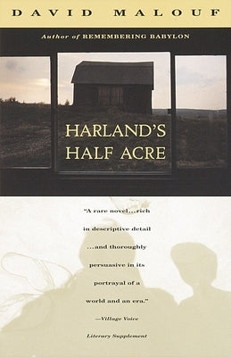 Harland's Half Acre by Malouf, David