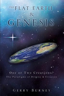 The Flat Earth & Genesis Paperback Xulon Press