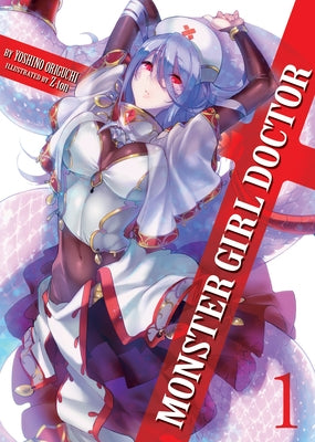 Monster Girl Doctor (Light Novel) Vol. 1 by Origuchi, Yoshino