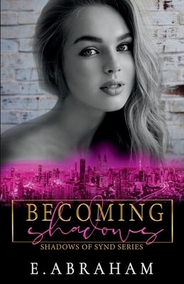 Becoming Shadows Paperback Emilia Abraham Publishing