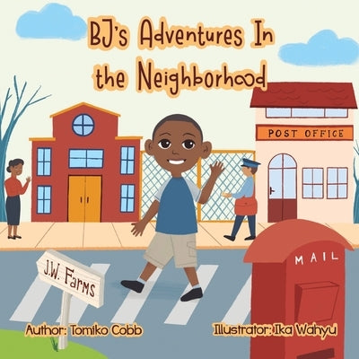 BJ's Adventures in the Neighborhood Paperback Publishing Dreams Agency LLC