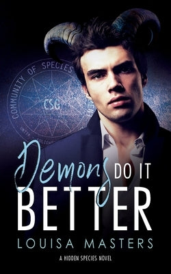 Demons Do It Better: A Hidden Species Novel by Masters, Louisa