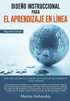 Diseño instruccional para el aprendizaje en línea: Diseño instruccional para el aprendizaje en línea by Arshavskiy, Marina