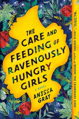 The Care and Feeding of Ravenously Hungry Girls Berkley Books