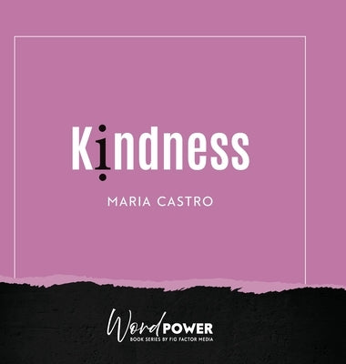 Kindness by Castro, Maria