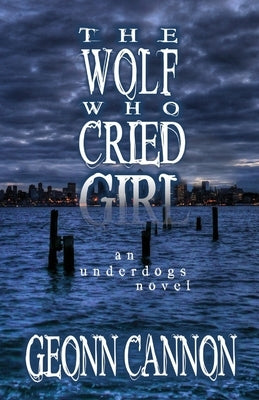 The Wolf Who Cried Girl by Cannon, Geonn