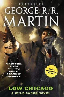 Low Chicago: A Wild Cards Novel (Book Two of the American Triad) Paperback Tor Books