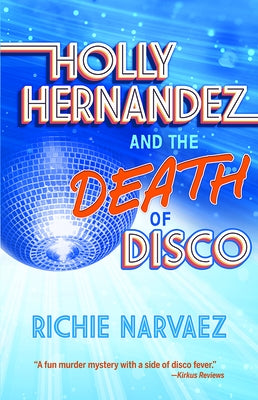 Holly Hernandez and the Death of Disco Paperback Pinata Books