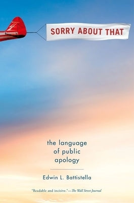 Sorry about That: The Language of Public Apology Paperback Oxford University Press, USA