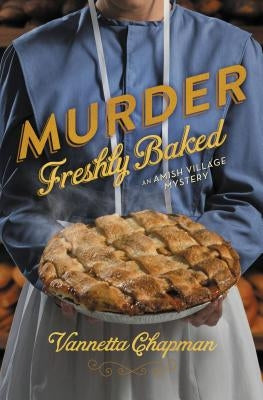 Murder Freshly Baked by Chapman, Vannetta