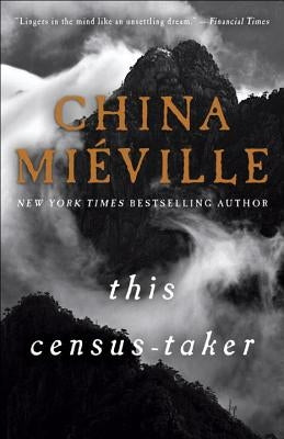 This Census-Taker by Miéville, China