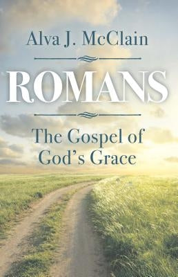 Romans the Gospel of God's Grace Paperback BMH Books