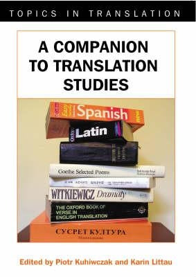 A Companion to Translation Studies by Kuhiwczak, Piotr