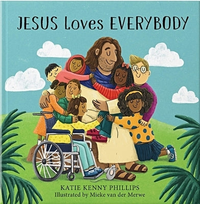 Jesus Loves Everybody by Phillips, Katie Kenny