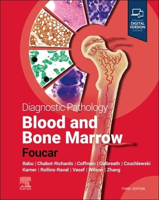 Diagnostic Pathology: Blood and Bone Marrow by Foucar, Kathryn