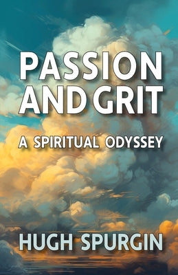 Passion and Grit: A Spiritual Odyssey Paperback Circles of Angels Publications