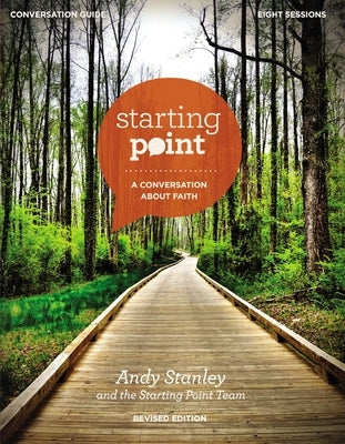 Starting Point Conversation Guide Revised Edition: A Conversation about Faith Harperchristian Resources