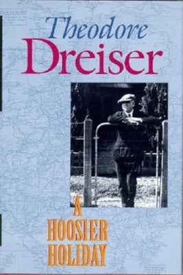 A Hoosier Holiday by Dreiser, Theodore