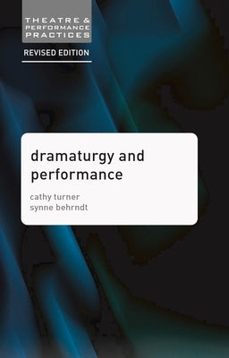 Dramaturgy and Performance Paperback Bloomsbury Publishing PLC