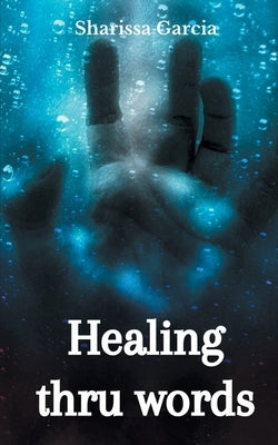 Healing thru words Paperback Libresco Feeds Pvt. Ltd