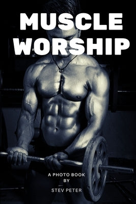 Muscle worship by Peter, Stev