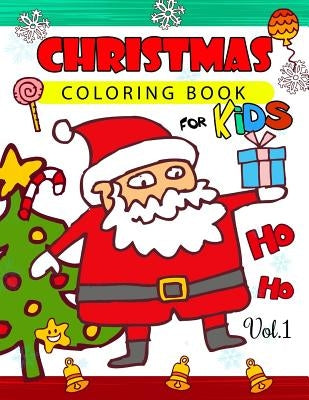 Christmas coloring Books for Kids Vol.1: (Jumbo Coloring Book) by Christmas Coloring Book for Kids