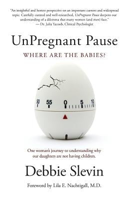 UnPregnant Pause: Where Are the Babies? Paperback Slevin Management