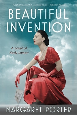 Beautiful Invention: A Novel of Hedy Lamarr Paperback Gallica Press