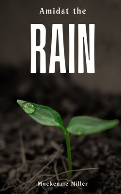 Amidst the Rain Paperback Libresco Feeds Private Limited