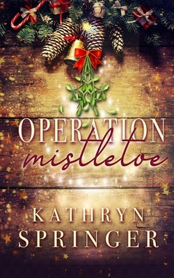 Operation Mistletoe Paperback Independently Published